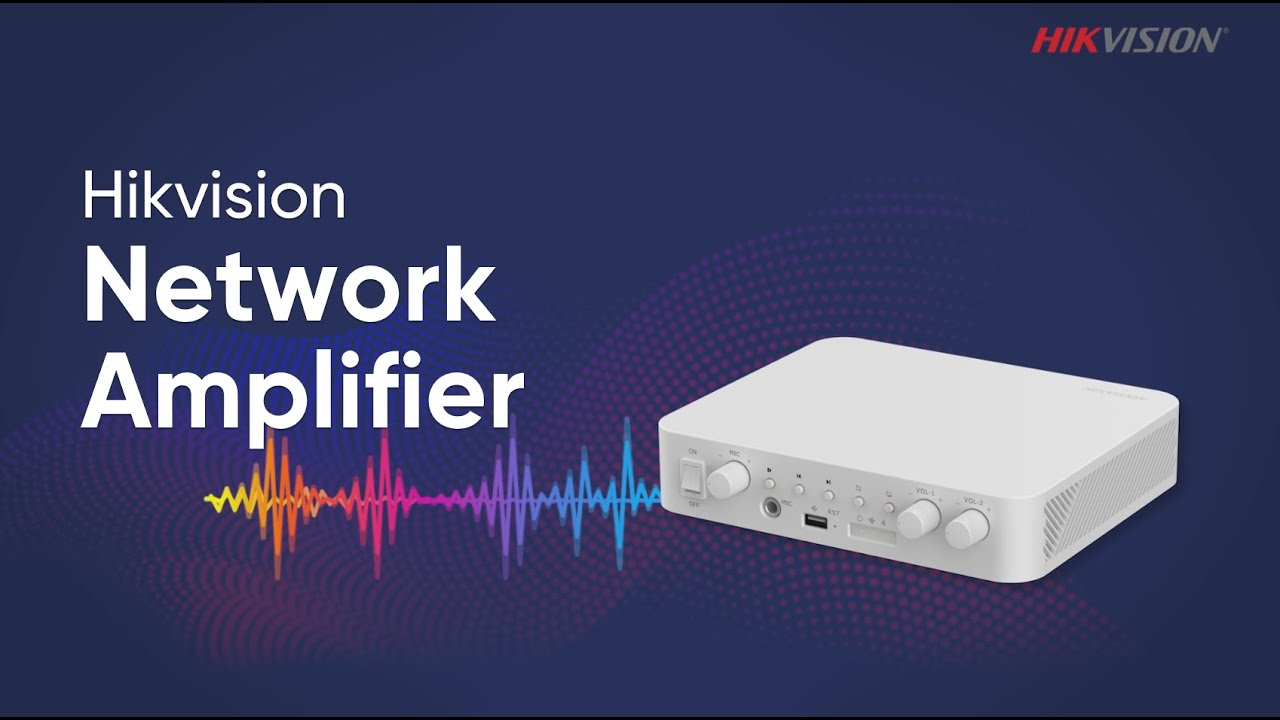 Hikvision Network Amplifier Unboxing & Demo – Beragampengetahuan