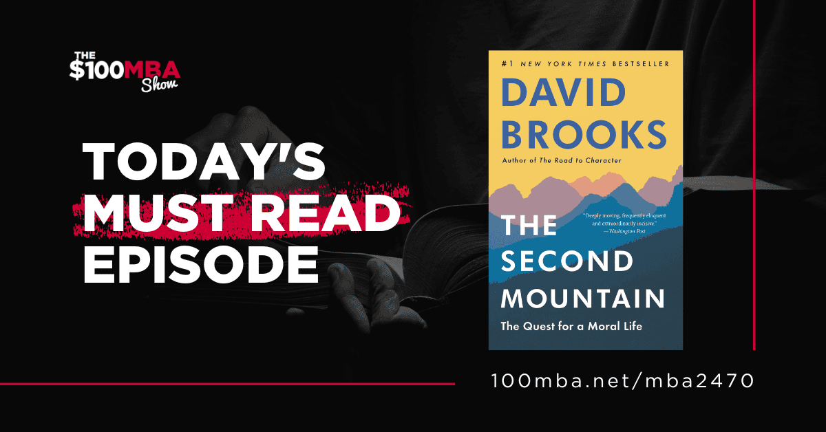 MBA2470 Must Read: The Second Mountain By David Brooks – Beragampengetahuan