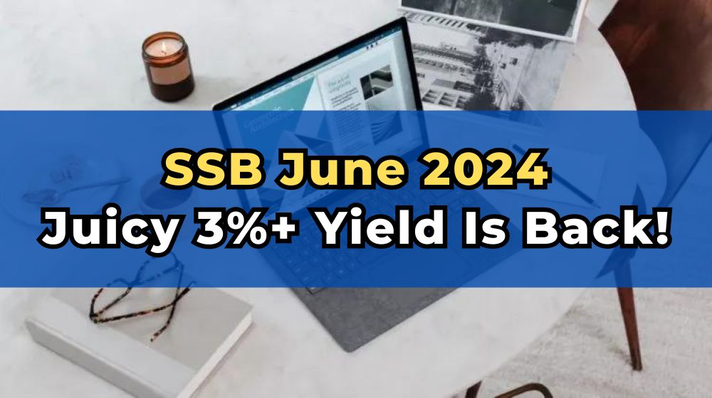 Singapore Savings Bonds SSB June 2024 Rates: Year 1 (3.26%), 10-Year Average (3.33%) – Beragampengetahuan