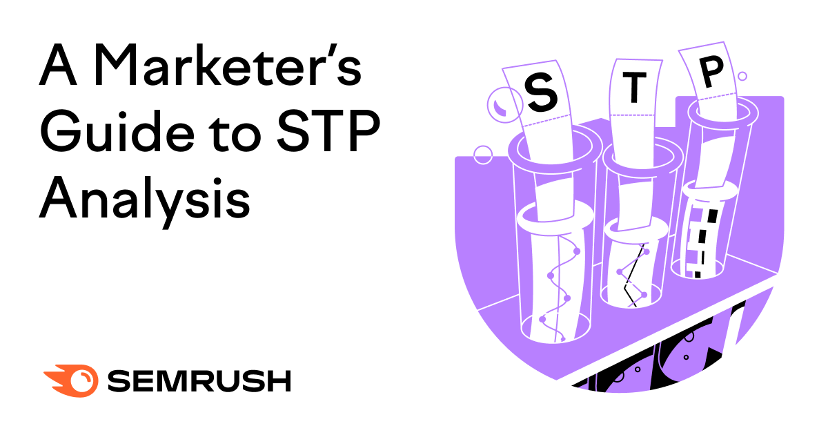 A Marketer’s Guide to STP Analysis – Beragampengetahuan