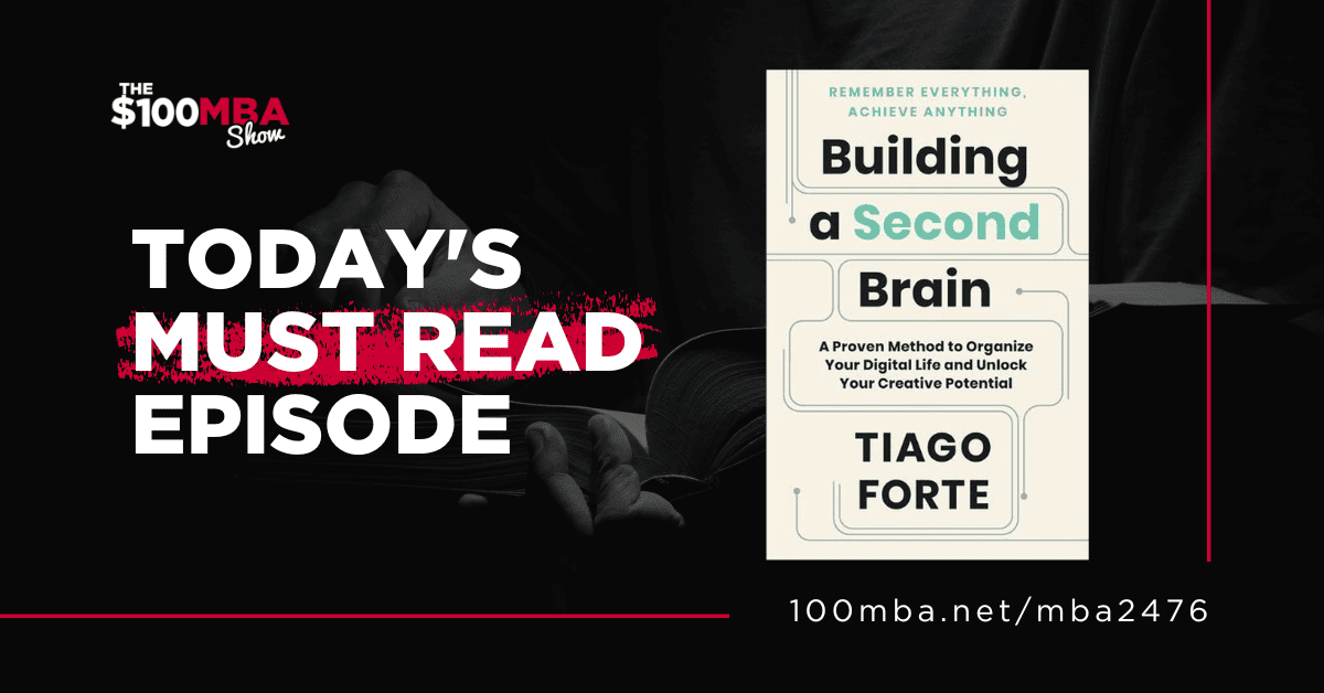 MBA2476 Must Read: Building a Second Brain by Tiago Forte – Beragampengetahuan