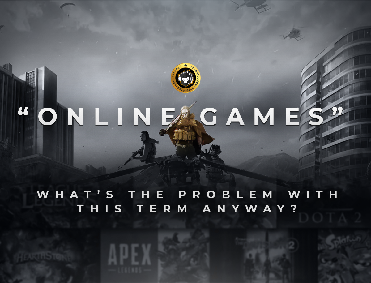 “Game online” – apakah ada yang salah dengan terminologi ini?

 – Beragampengetahuan