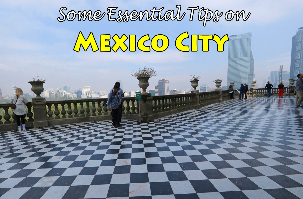 Beberapa tips penting untuk Mexico City –

 – Beragampengetahuan