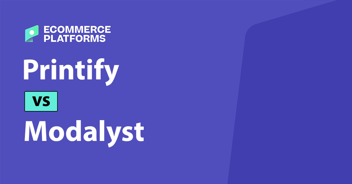 Modalyst vs. Printify: Panduan Perbandingan Utama

 – Beragampengetahuan