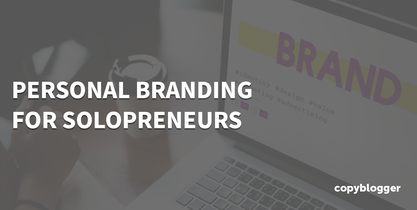 Personal Branding For Solopreneurs: An Easy Guide – Beragampengetahuan