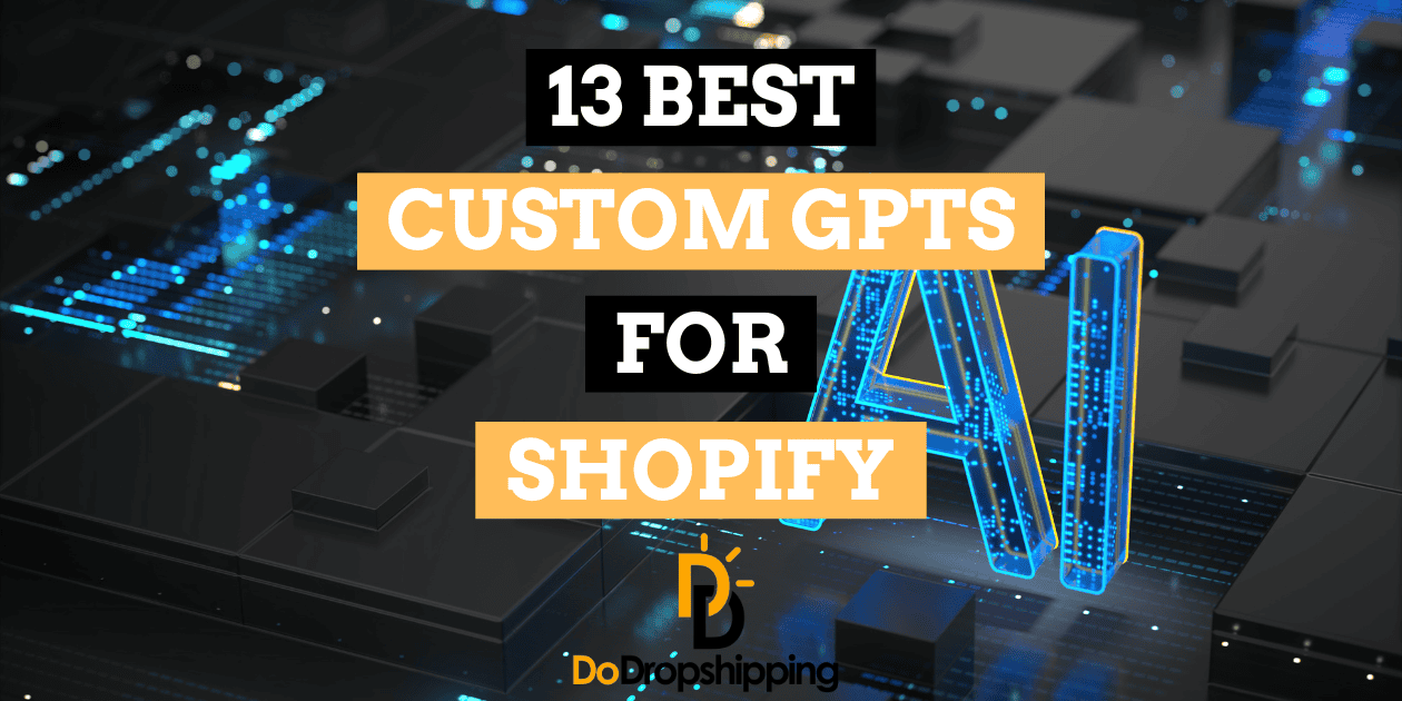 13 Best Custom GPTs for Shopify in 2024 (Hand-Picked) – Beragampengetahuan