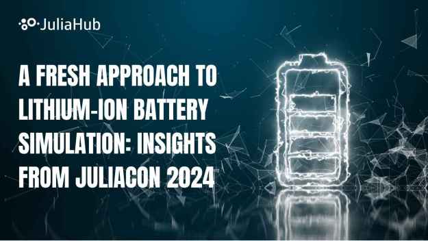 Pendekatan Baru pada Simulasi Baterai Lithium-Ion: Wawasan dari JuliaCon 2024

 – Beragampengetahuan