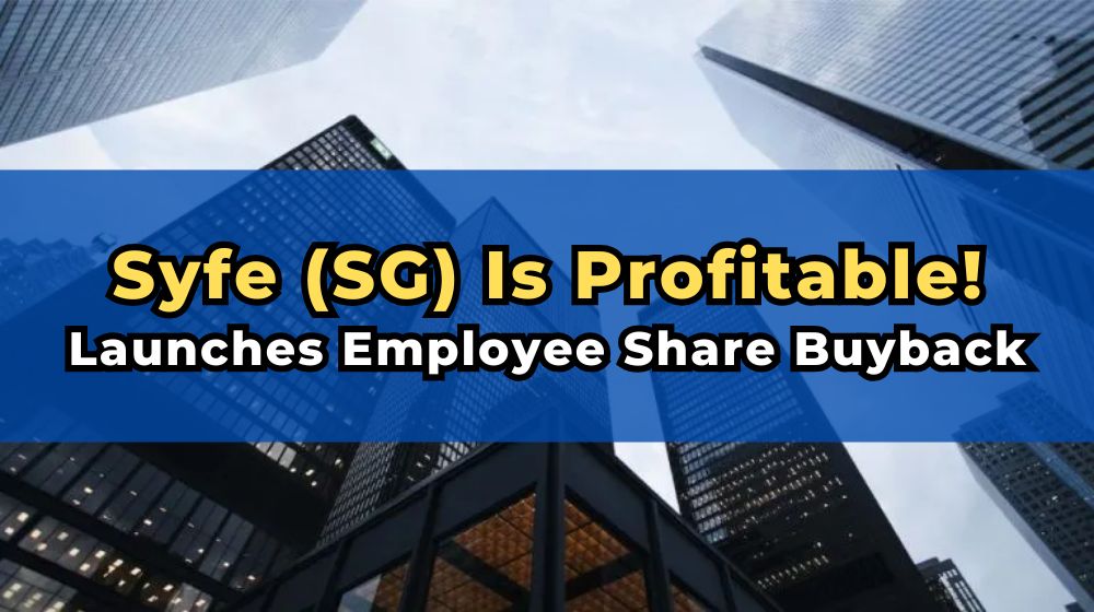 Syfe (Singapura) mencapai profitabilitas, meluncurkan pembelian kembali saham karyawan lebih awal

 – Beragampengetahuan