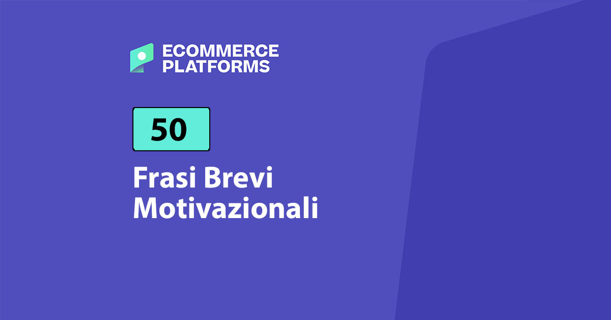 50 Frasi Brevi Motivazionali – platform e-niaga

 – Beragampengetahuan