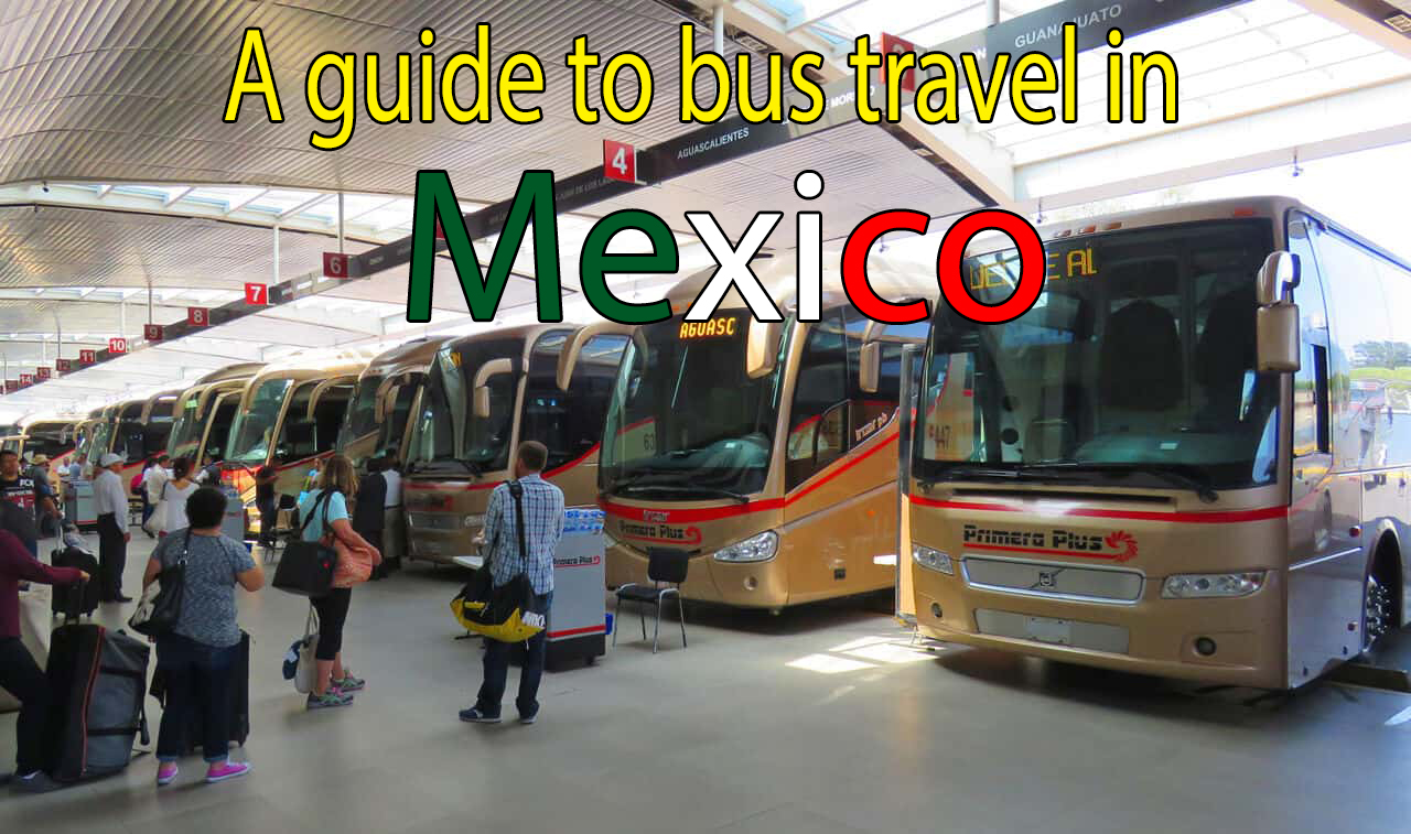 A Guide to Bus Travel in Mexico – Beragampengetahuan