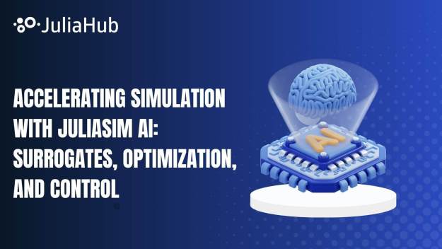 Simulasi mempercepat dengan Juliasim AI: Penggantian, Optimalisasi, dan Kontrol

 – Beragampengetahuan