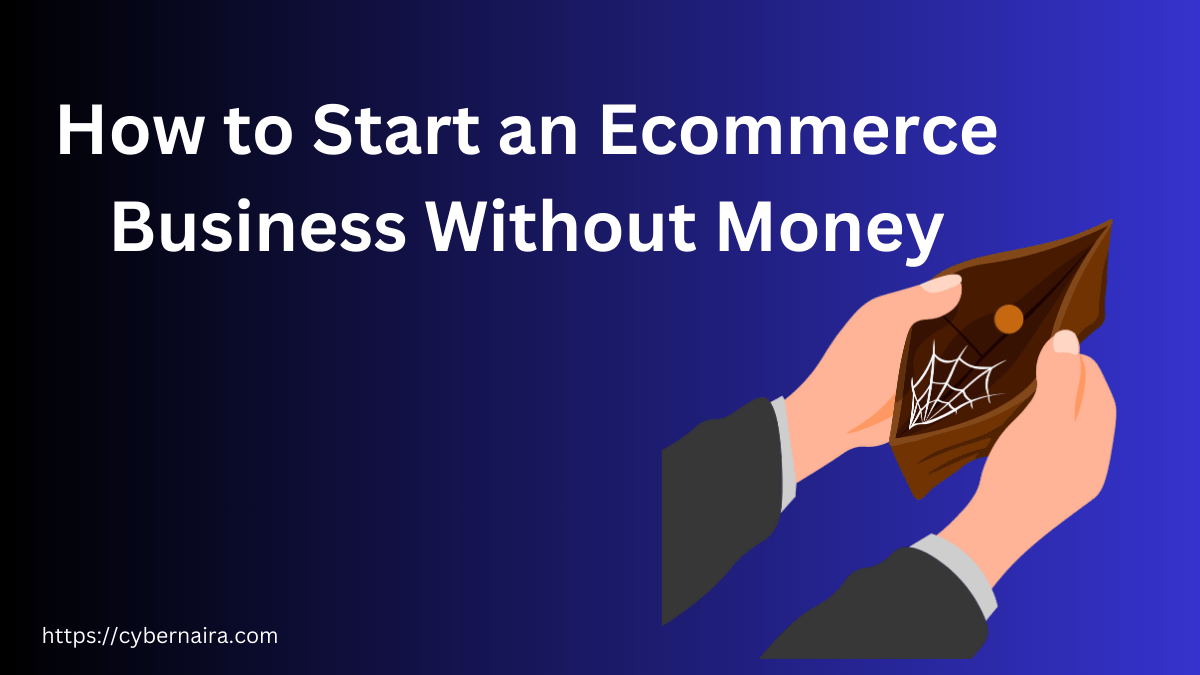 How to Start an Ecommerce Business Without Money in 2025 – Beragampengetahuan
