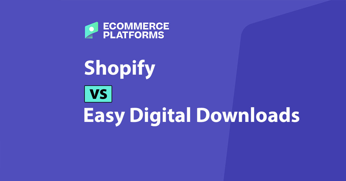 Shopify vs Easy Digital Downloads: My Verdict for 2025 – Beragampengetahuan