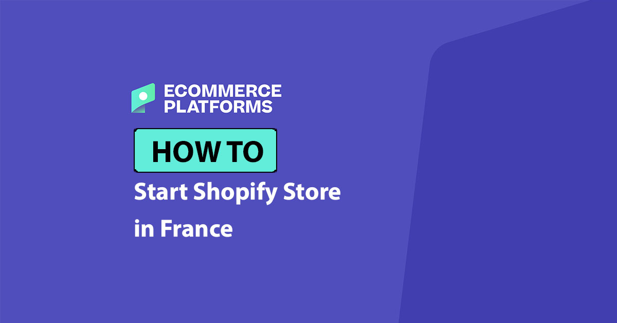 How to Start a Shopify Store in France (Step by Step) – Beragampengetahuan