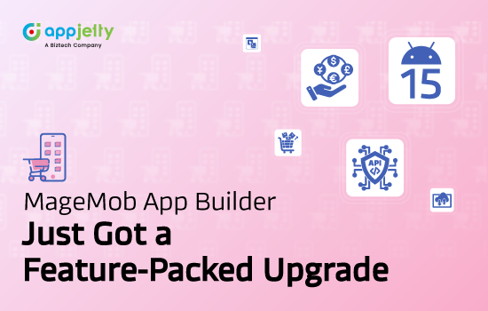 Perhatikan lebih dekat fitur -fitur baru di Magento 2 Store Owner Magemob App Builder

 – Beragampengetahuan