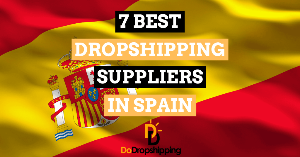 Best Dropshipping Suppliers in Spain (Free & Paid)