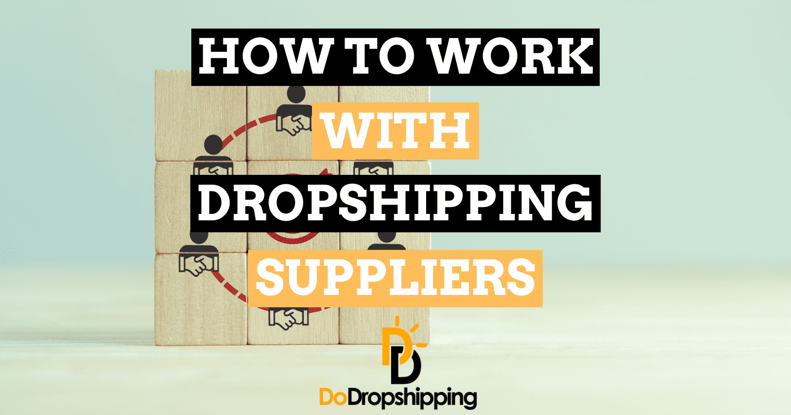 How to Work With Dropshipping Suppliers: A Complete Guide – Beragampengetahuan