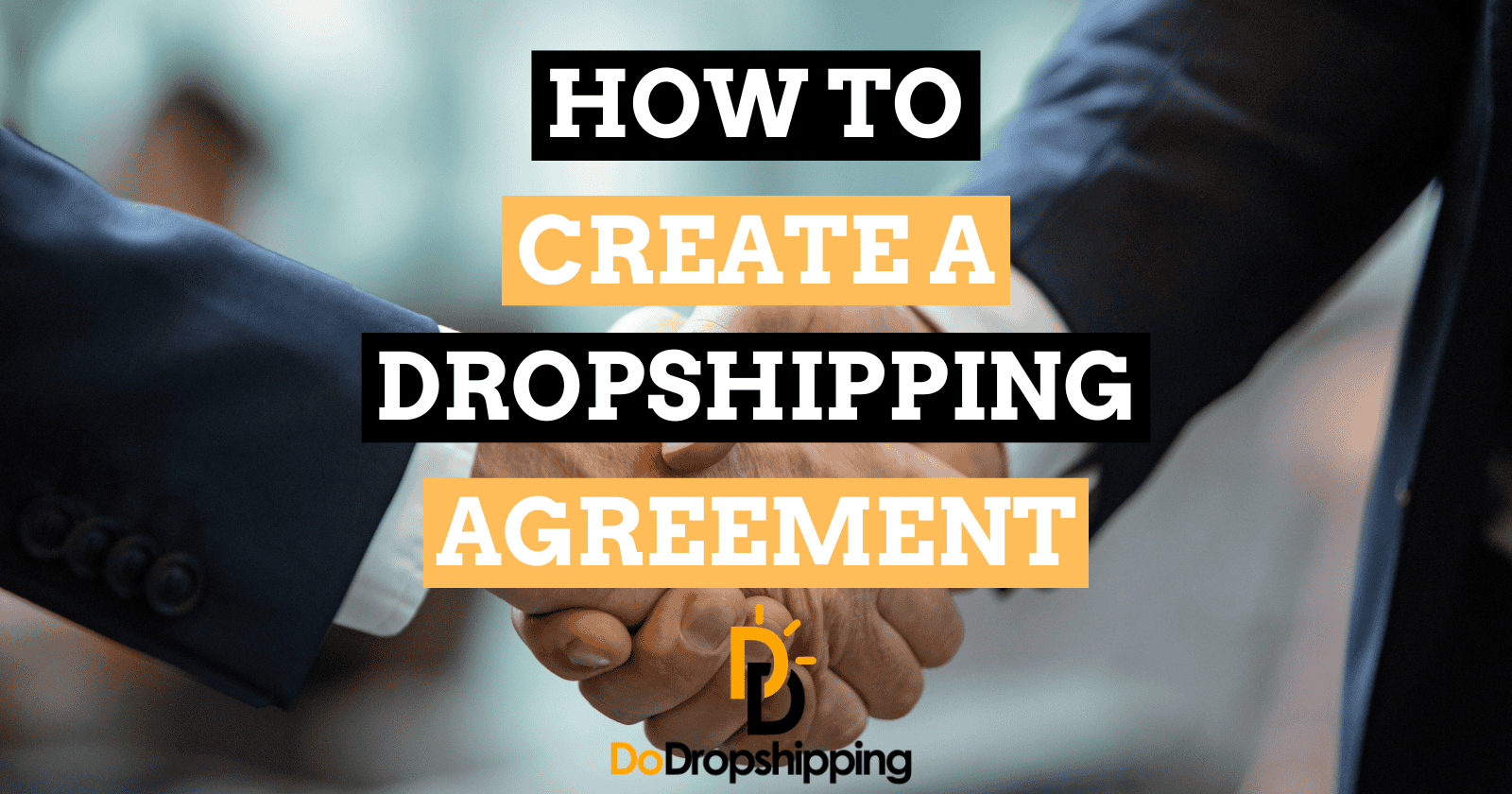 How to Create a Dropshipping Agreement (2025 Guide) – Beragampengetahuan