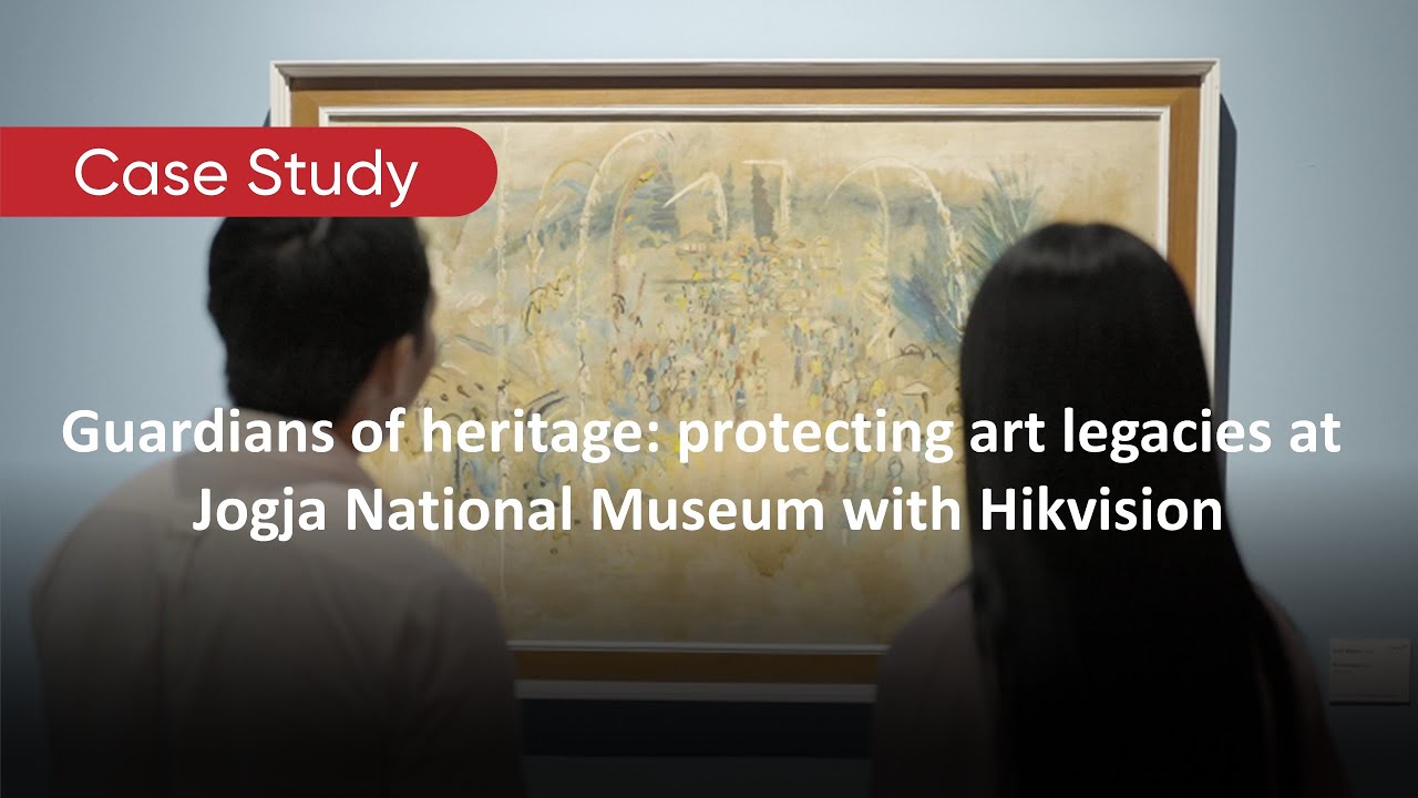 Warisan Warisan: Perlindungan Warisan Seni di Museum Nasional Roh dengan Hikvision

 – Beragampengetahuan