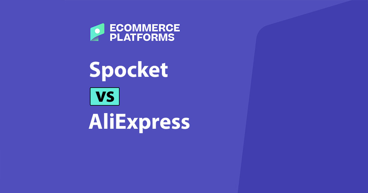 Spocket vs AliExpress: Platform drop mana yang harus Anda pilih?

 – Beragampengetahuan