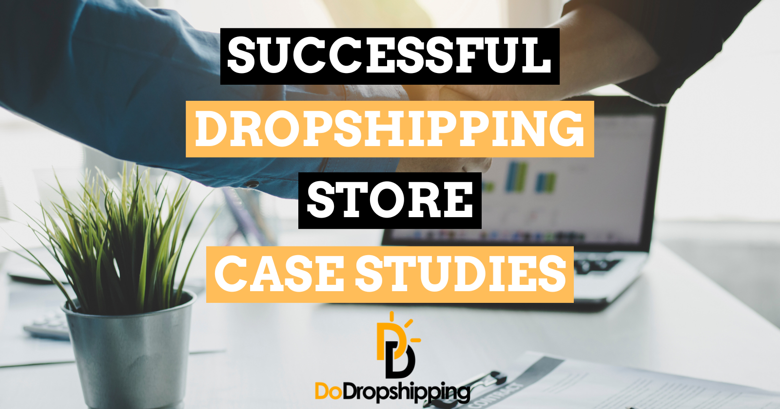 Successful Dropshipping Store Case Studies: 2025 Edition – Beragampengetahuan