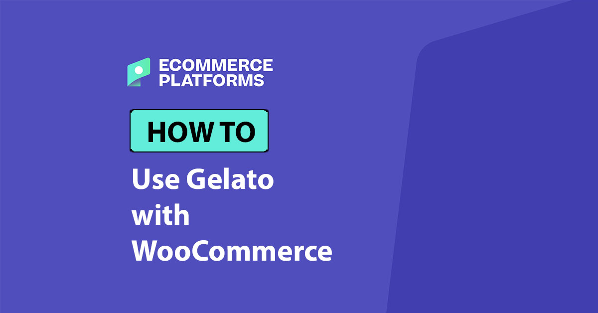 How to Use Gelato with WooCommerce: Step-by-Step Guide – Beragampengetahuan