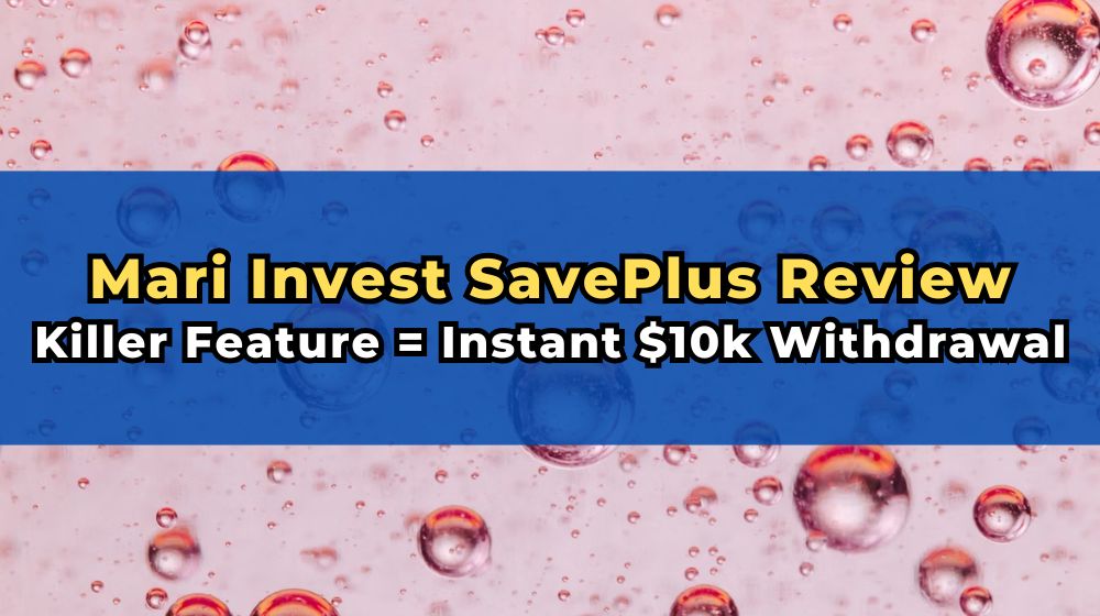 Mari Invest SavePlus Review (2025) – Beragampengetahuan