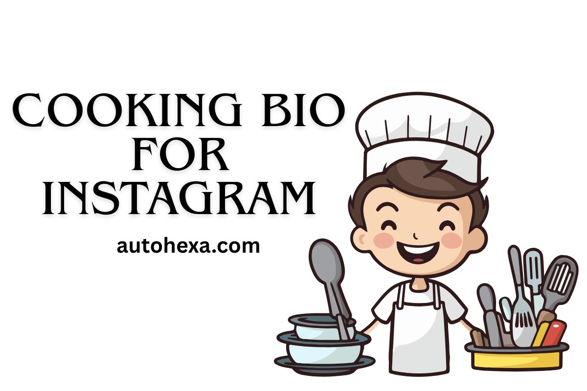 750+ Best Cooking Bio for Instagram | Food Lovers Bio Or Cooking Lovers – Beragampengetahuan